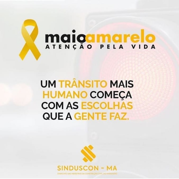 Sinduscon- Ma participa da campanha de prevenção contra acidentes, Maio Amarelo.