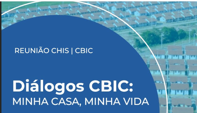 CBIC DISCUTE O PROGRAMA MINHA CASA, MINHA VIDA